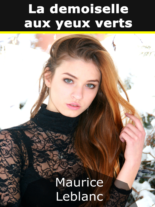 Title details for La Demoiselle aux yeux verts by Maurice Leblanc - Available